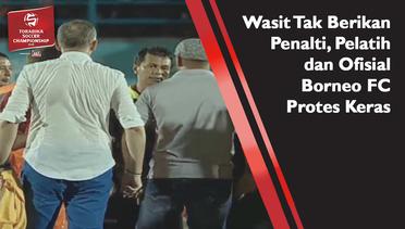 Wasit Tak Berikan Penalti, Pelatih dan Ofisial Borneo FC Protes Keras