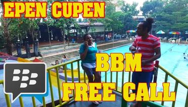 Epen Cupen - BBM FREE CALL