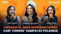 Harashta, Miss Supranational 2024 Cari 'Cengek' Sampai ke Polandia | Mom on Duty