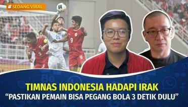 Timnas Indonesia Hadapi Irak Demi Tiket Olimpiade, Coach Justin: Kita Selevel, Kita Bisa Melawan | Sedang Viral