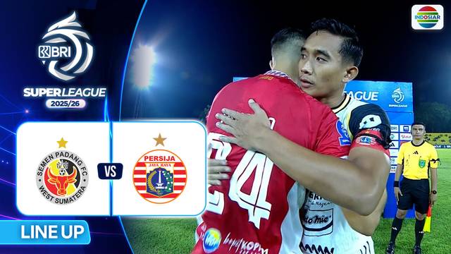 Semen Padang FC VS Persija Jakarta - Line Up & Kick Off | BRI Super League 2025/26