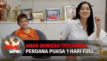 Anak Bungsu Titi Kamal Perdana Puasa 1 Hari Full | Hot Shot
