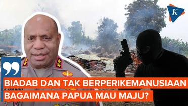 Kecam Aksi Brutal KST, Kapolda Papua Sebut Tindakan KST Brutal