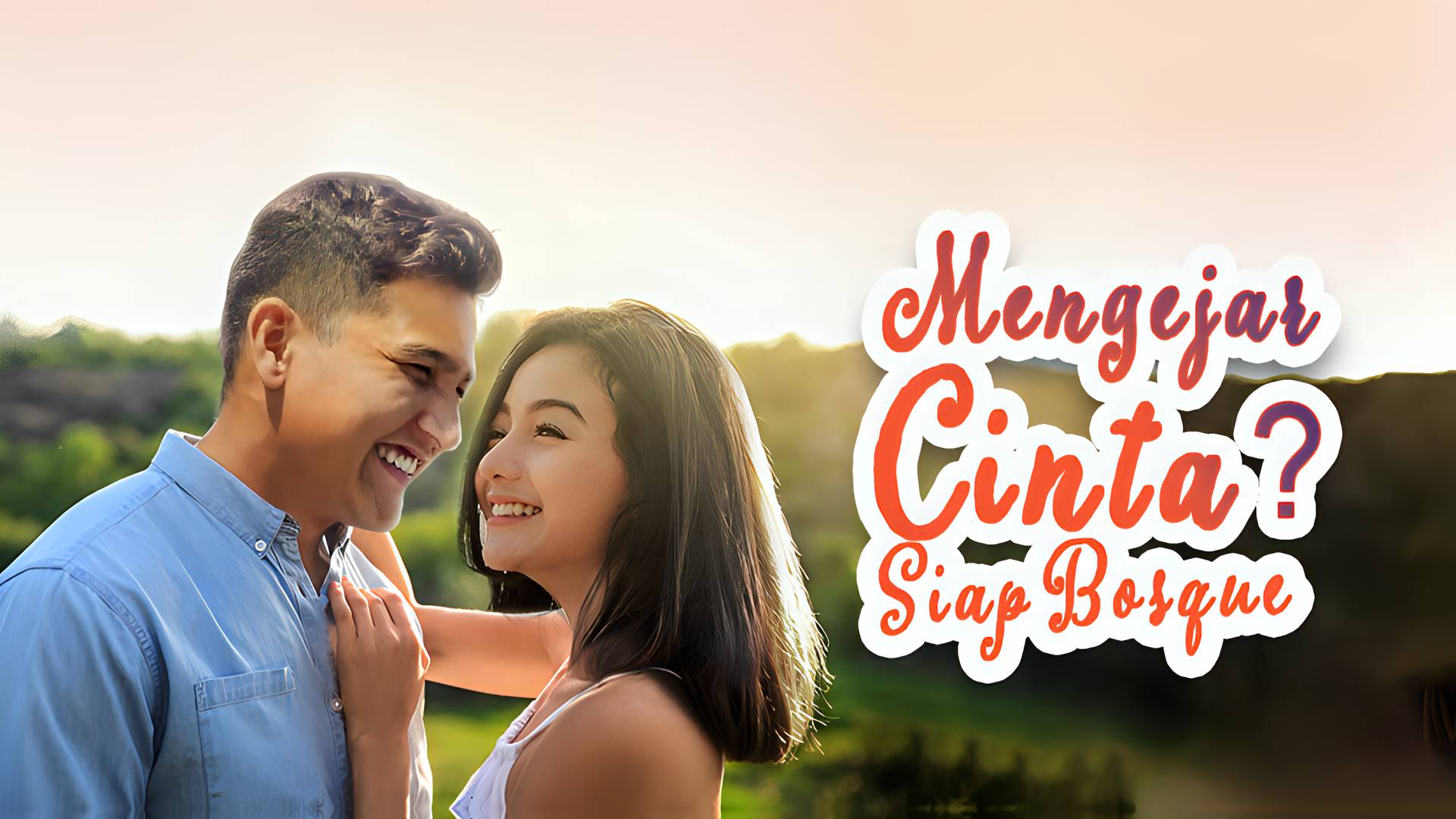 Mengejar Cinta? Siap Bosque!