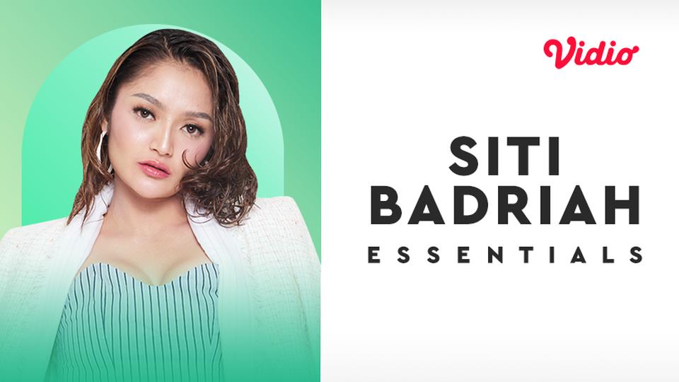 Essentials: Siti Badriah