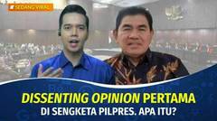 Cetak Sejarah! Dissenting Opinion Pertama Dalam Sengketa Pilpres di Sidang MK | Sedang Viral