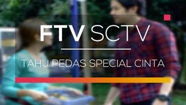 FTV SCTV - Tahu Pedas Special Cinta
