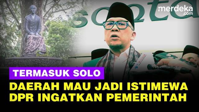 DPR Wanti-wanti Pemerintah soal Daerah Termasuk Solo Minta Istimewa: Jangan Jadi Masalah Baru!
