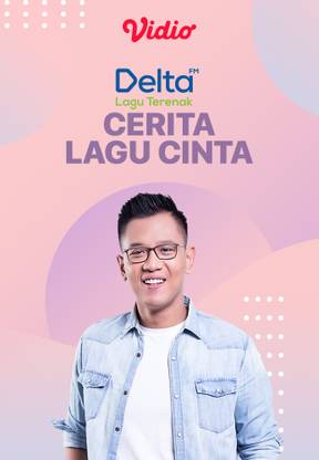 Cerita Lagu Cinta | Delta FM