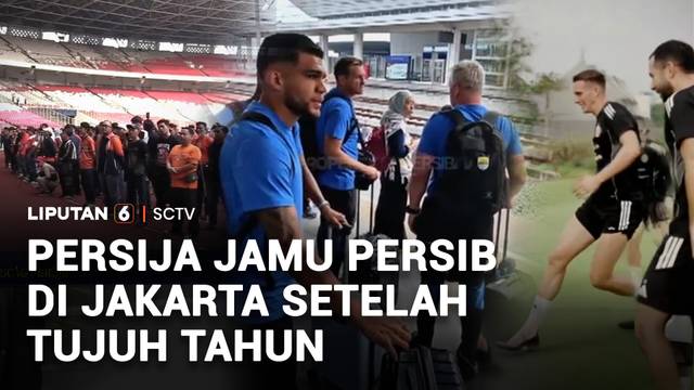 Persija Jamu Persib di Jakarta Setelah 7 Tahun, 17 Ribu Personel Disiagakan | Liputan 6