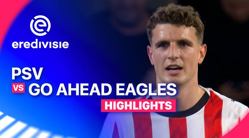 PSV vs Go Ahead Eagles