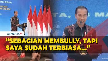 Curhat Presiden Jokowi Ungkap Sudah Terbiasa Dibully: Kalau Diyakini Benar, Saya Terus