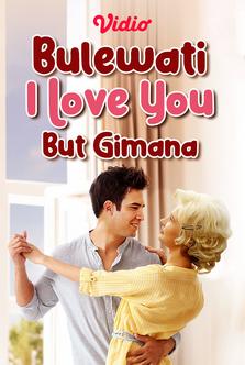 Bulewati I Love You But Gimana