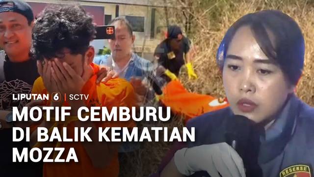 Motif Cemburu di Balik Kematian Mozza | Liputan 6