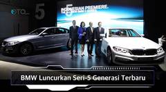 BMW Luncurkan Seri-5 Generasi Terbaru I OTO.com