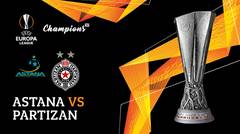Full Match - Astana Vs Partizan | UEFA Europa League 2019/20