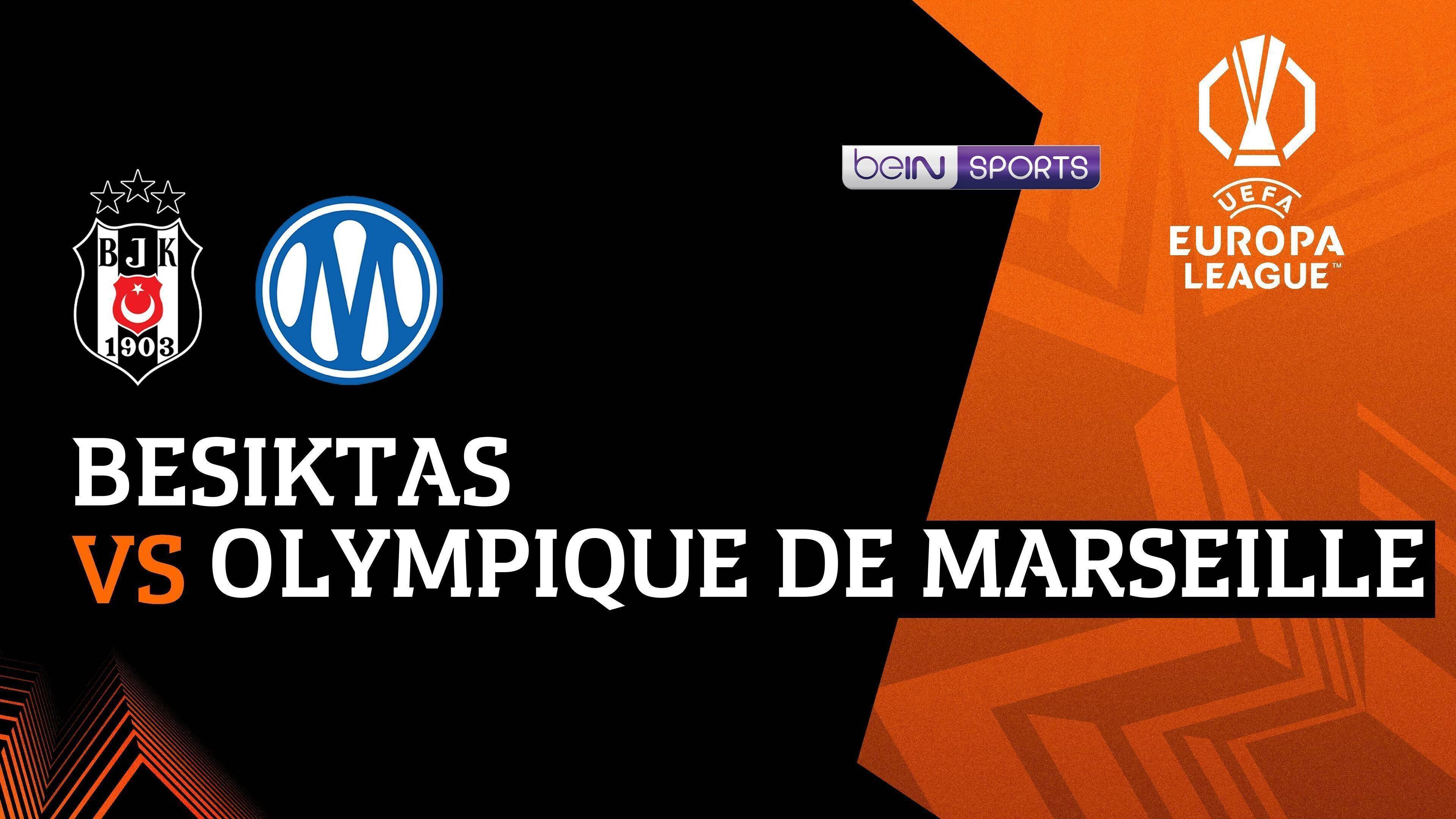 Besiktas vs Olympique de Marseille