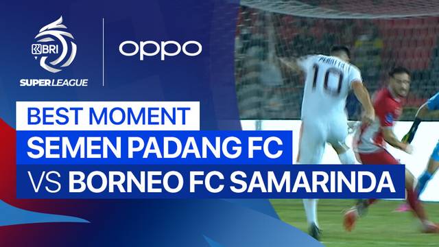 Best Moment Semen Padang FC vs Borneo FC Samarinda | BRI Super League 2025/26