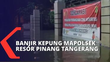 Tak Hanya Rendam Rumah Warga, Banjir Juga Kepung Mapolsek Resor Pinang Tangerang