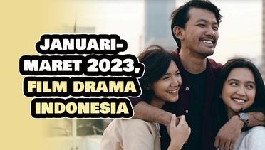 17 Rekomendasi film Drama Indonesia yang Rilis Januari hingga Maret 2023