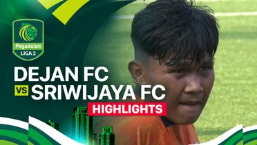 Dejan FC vs Sriwijaya FC - Highlights | Pegadaian Liga 2 2024/25