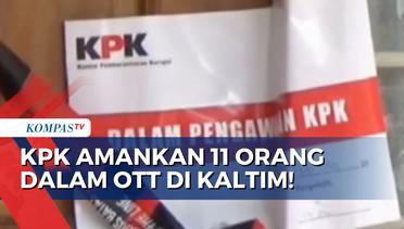 KPK Konfirmasi Ada 11 Orang yang Diamankan dalam OTT di Kalimantan Timur!