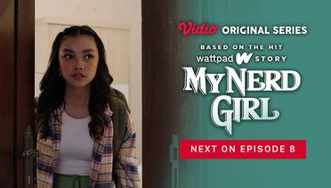 My Nerd Girl - Vidio Original Series | Next On Episode 8