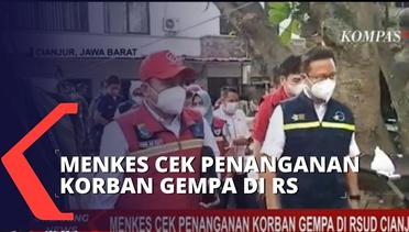 Menkes Cek Penanganan Korban Gempa di RSUD Sayang Cianjur