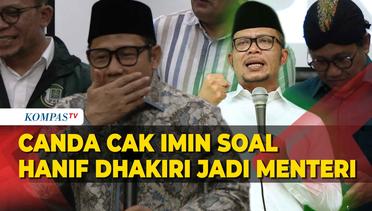 Canda Cak Imin soal Hanif Dhakiri Jadi Menteri di Kabinet Prabowo-Gibran