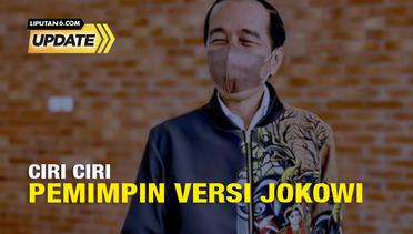 Liputan6 Update: Ciri - Ciri Pemimpin Versi Jokowi