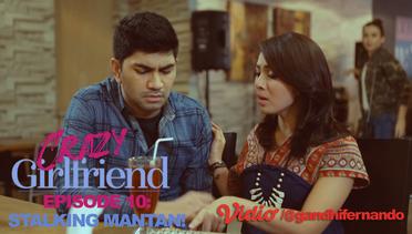 Crazy Girlfriend (Web Series) Ep 10: Stalking Mantan!