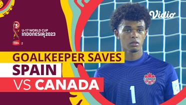 Aksi Penyelamatan Kiper | Spain vs Canada | FIFA U-17 World Cup Indonesia 2023