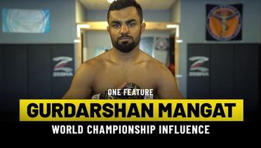 Gurdarshan Mangat’s World Champion Influence - ONE Feature