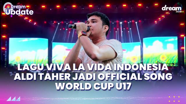 Lagu Viva La Vida Indonesia, Aldi Taher Jadi Official Song World Cup 17