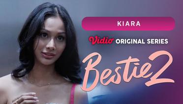 Bestie 2 - Vidio Original Series | Kiara