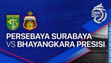 PERSEBAYA Surabaya vs Bhayangkara Presisi Indonesia FC - Full Match | BRI Liga 1 2023/24