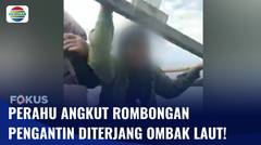 Perahu Rombongan Pengantin Terbalik di Laut, Seorang Penumpang Sempat Tenggelam | Fokus