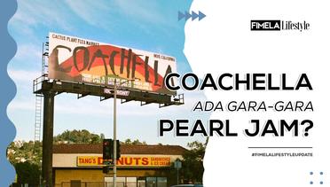 Coachella Ada Gara-gara Pearl Jam?