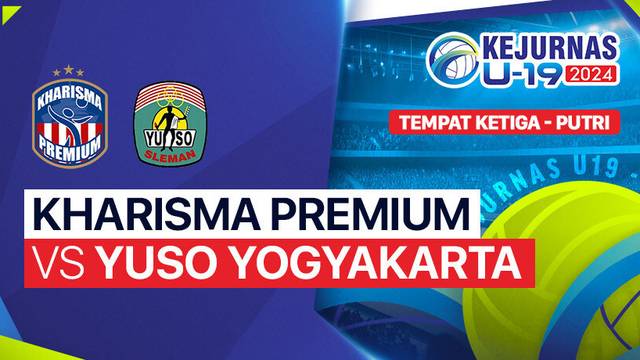 Putri: Kharisma Premium vs Yuso Yogyakarta - Perebutan Tempat Ketiga - Full Match | Kejurnas Bola Voli Antarklub U-19 2024