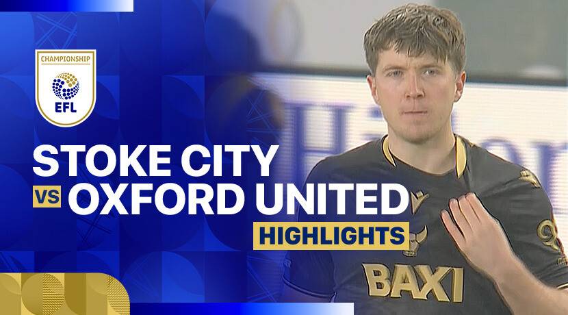Stoke City FC vs Oxford United FC