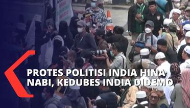 Protes Penghinaan Nabi Muhammad, Kedutaan Besar India di Kuningan Jakarta Selatan Didemo