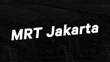 MRT Jakarta, Ikon Baru Transportasi Ibu Kota