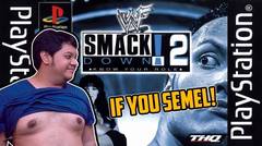 SMACKDOWN 2! KNOW YOUR ROLE (HABIS BEDUG)