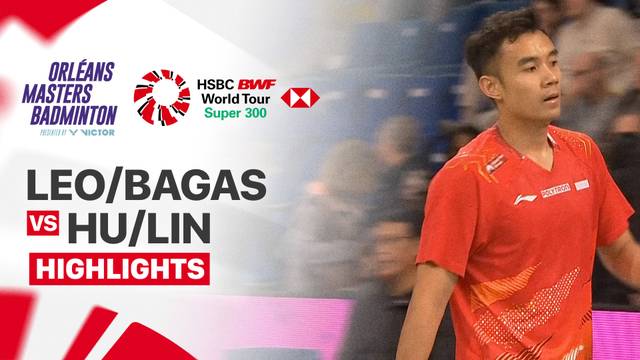 Leo Rolly Carnando/Bagas Maulana (INA) vs Hu Ke Yuan/Lin Xiang Yi (CHN) - Highlight | Orleans Masters Badminton 2026 presented by VICTOR