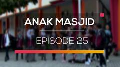Anak Masjid - Episode 25