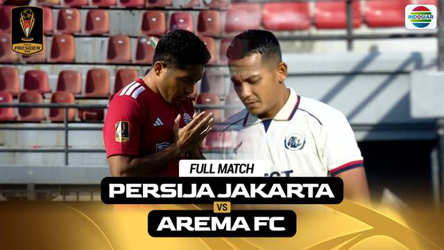 3rd Place: Persija Jakarta VS Arema FC - Full Match | Piala Presiden 2026