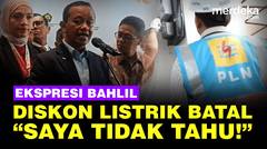 Ekspresi Bahlil Tak Diberitahu Diskon Tarif Listrik Batal: Tanyakan Kepada yang Mengumumkan