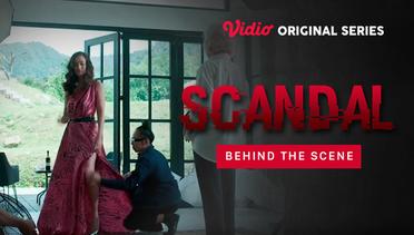 Scandal - Vidio Original Series | Behind the Scene