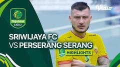 Sriwijaya FC vs Perserang Serang - Highlights | Liga 2 2023/24