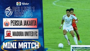 Persija Jakarta VS Madura United FC - Mini Match | BRI Liga 1 2023/24